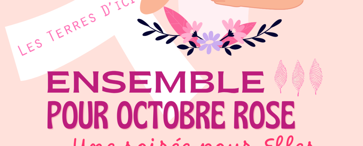 Octobre Rose - Les Terres d'Ici